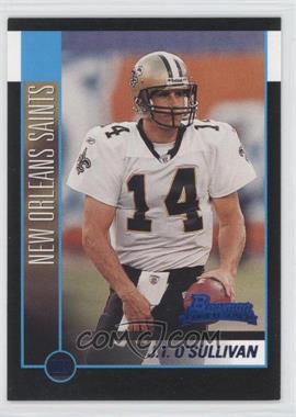 2002 Bowman - [Base] #256 - J.T. O'Sullivan