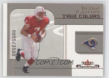 2002 Fleer Maximum - [Base] #266 - True Colors - Eric Crouch /3500