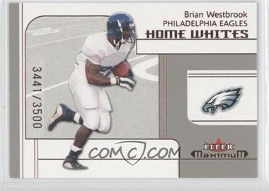 2002 Fleer Maximum - [Base] #275 - Home Whites - Brian Westbrook /3500