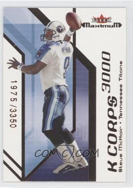 2002 Fleer Maximum - K Corps #12 KC - Steve McNair /3350