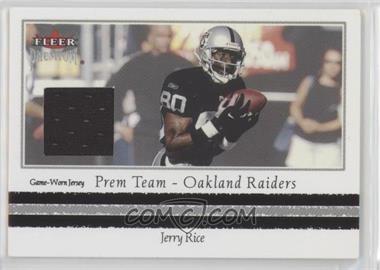 2002 Fleer Premium - Prem Team - Jerseys #_JERI - Jerry Rice