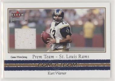 2002 Fleer Premium - Prem Team - Jerseys #_KUWA - Kurt Warner [EX to NM]