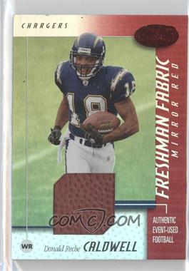 2002 Leaf Certified - [Base] - Mirror Red Materials #103 - Freshman Fabric - Donald Reche Caldwell /250