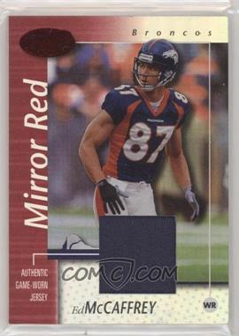 2002 Leaf Certified - [Base] - Mirror Red Materials #24 - Ed McCaffrey /100