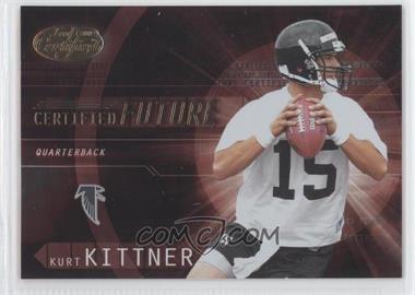 2002 Leaf Certified - Certified Future #CF3 - Kurt Kittner