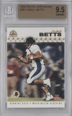 2002 Pacific Adrenaline - [Base] #281 - Ladell Betts [BGS 9.5 GEM MINT]