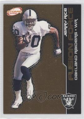 2002 Pacific Atomic - Fusion Force #14 - Jerry Rice