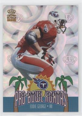 2002 Pacific Crown Royale - Pro Bowl Honors #20 - Eddie George