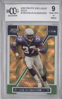 2002 Pacific Exclusive - [Base] - Gold #159 - Shaun Alexander [BCCG 9 Near Mint or Better]