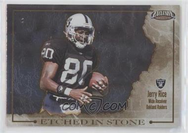 2002 Pacific Exclusive - Etched in Stone #8 - Jerry Rice