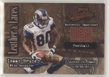 2002 Playoff Absolute Memorabilia - Leather and Laces - Football #LL-21 - Isaac Bruce /250 [EX to NM]