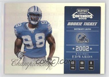 2002 Playoff Contenders - [Base] - Championship Ticket #143 - Rookie Ticket - Kalimba Edwards /50