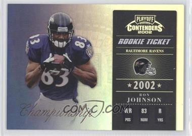 2002 Playoff Contenders - [Base] - Championship Ticket #168 - Rookie Ticket - Ron Johnson /50