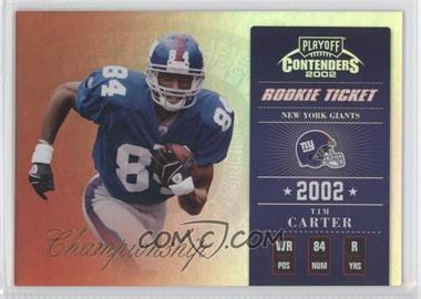 2002 Playoff Contenders - [Base] - Championship Ticket #174 - Rookie Ticket - Tim Carter /50