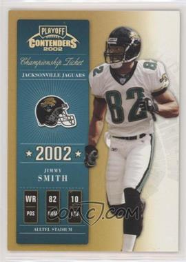 2002 Playoff Contenders - [Base] - Championship Ticket #29 - Jimmy Smith /250 [EX to NM]