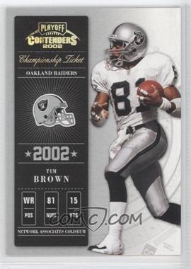 2002 Playoff Contenders - [Base] - Championship Ticket #47 - Tim Brown /250