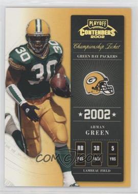 2002 Playoff Contenders - [Base] - Championship Ticket #71 - Ahman Green /250