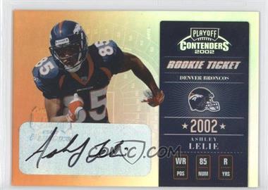 2002 Playoff Contenders - [Base] #110 - Rookie Ticket - Ashley Lelie /360