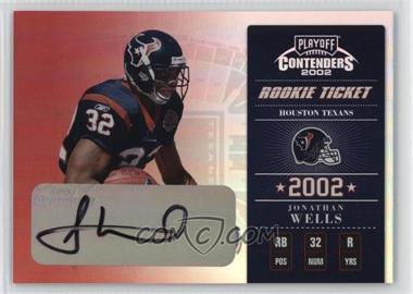 2002 Playoff Contenders - [Base] #138 - Rookie Ticket - Jonathan Wells /485