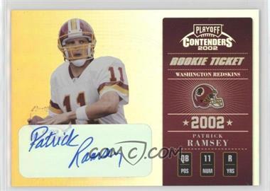 2002 Playoff Contenders - [Base] #160 - Rookie Ticket - Patrick Ramsey /575