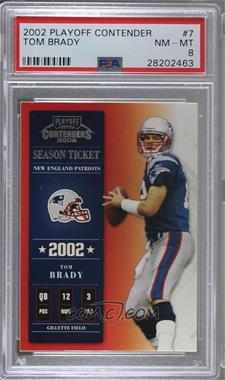 2002 Playoff Contenders - [Base] #7 - Tom Brady [PSA 8 NM‑MT]
