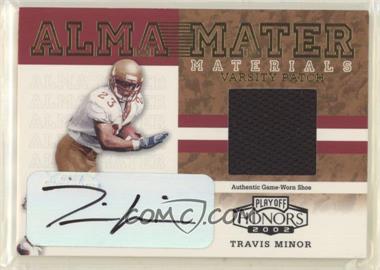 2002 Playoff Honors - Alma Mater Materials - Autographs #AM-3 - Travis Minor /25