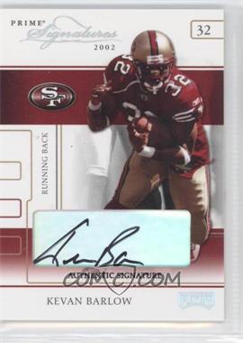 2002 Playoff Prime Signatures - [Base] - Authentic Signatures #20 - Kevan Barlow /210