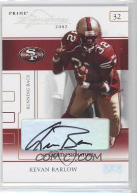 2002 Playoff Prime Signatures - [Base] - Authentic Signatures #20 - Kevan Barlow /210