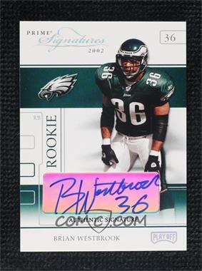 2002 Playoff Prime Signatures - [Base] - Authentic Signatures #82 - Brian Westbrook /145