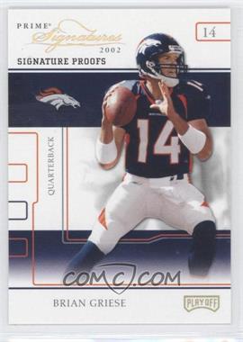 2002 Playoff Prime Signatures - [Base] - Signature Proofs #14 - Brian Griese /50