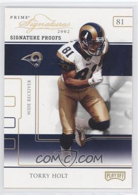 2002 Playoff Prime Signatures - [Base] - Signature Proofs #35 - Torry Holt /50