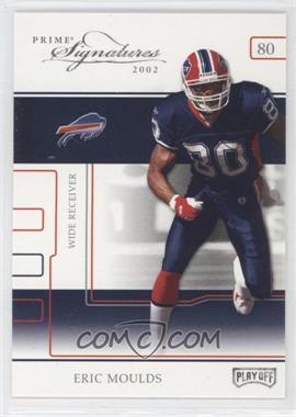 2002 Playoff Prime Signatures - [Base] #19 - Eric Moulds