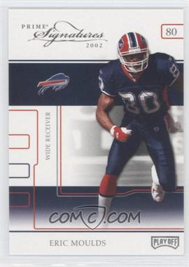 2002 Playoff Prime Signatures - [Base] #19 - Eric Moulds