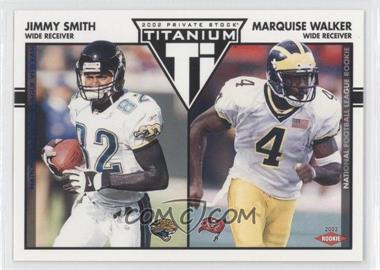 2002 Private Stock Titanium - [Base] - Blue #134 - Jimmy Smith, Marquise Walker /325