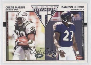 2002 Private Stock Titanium - [Base] - Red Missing Serial Number #151 - Curtis Martin, Dameon Hunter