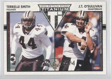 2002 Private Stock Titanium - [Base] - Red #147 - Terrelle Smith, J.T. O'Sullivan /275