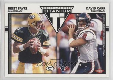 2002 Private Stock Titanium - [Base] - Retail #128 - Brett Favre, David Carr