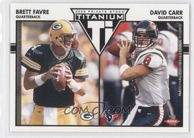 2002 Private Stock Titanium - [Base] - Retail #128 - Brett Favre, David Carr