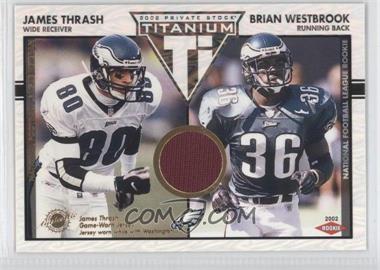 2002 Private Stock Titanium - [Base] #156 - James Thrash, Brian Westbrook /1000