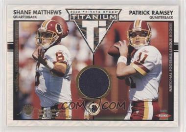 2002 Private Stock Titanium - [Base] #175 - Shane Matthews, Patrick Ramsey /250