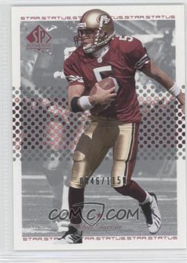 2002 SP Authentic - [Base] #137 - Star Status - Jeff Garcia /1150