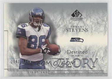 2002 SP Legendary Cuts - [Base] #173 - Destined for Glory - Jerramy Stevens /1100