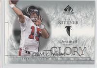 Destined for Glory - Kurt Kittner #/1,100