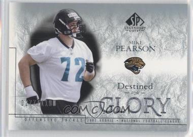 2002 SP Legendary Cuts - [Base] #190 - Destined for Glory - Mike Pearson /1100