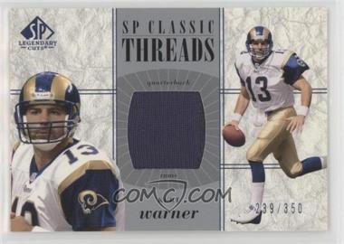 2002 SP Legendary Cuts - SP Classic Threads #CC-KW - Kurt Warner /350