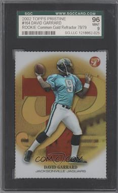 2002 Topps Pristine - [Base] - Gold Refractor Die-Cut #164 - David Garrard /79 [SGC 9 MINT]