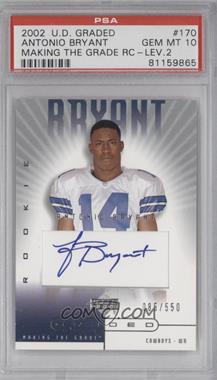 2002 Upper Deck Graded - [Base] #170 - Making the Grade - Antonio Bryant /550 [PSA 10 GEM MT]