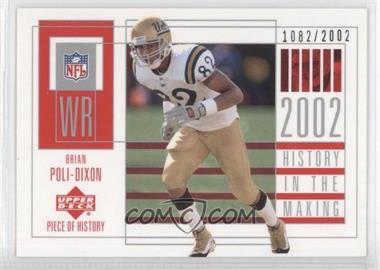 2002 Upper Deck Piece Of History - [Base] #103 - History in the Making - Brian Poli-Dixon /2002