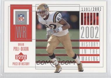 2002 Upper Deck Piece Of History - [Base] #103 - History in the Making - Brian Poli-Dixon /2002