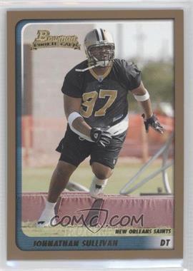 2003 Bowman - [Base] - Gold #255 - Johnathan Sullivan